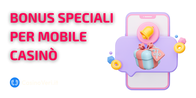 Bonus speciali per mobile casinò