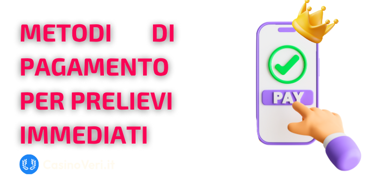 Metodi di pagamento per prelievi immediati