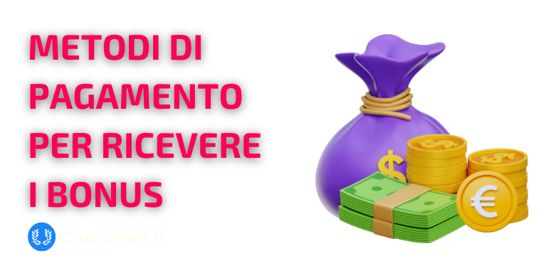 I Metodi di Pagamento per Ricevere Bonus di Benvenuto