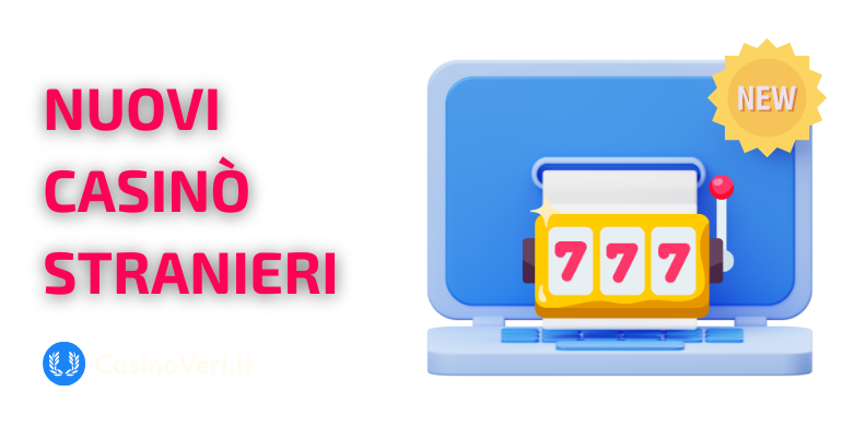 Nuovi casinò online stranieri