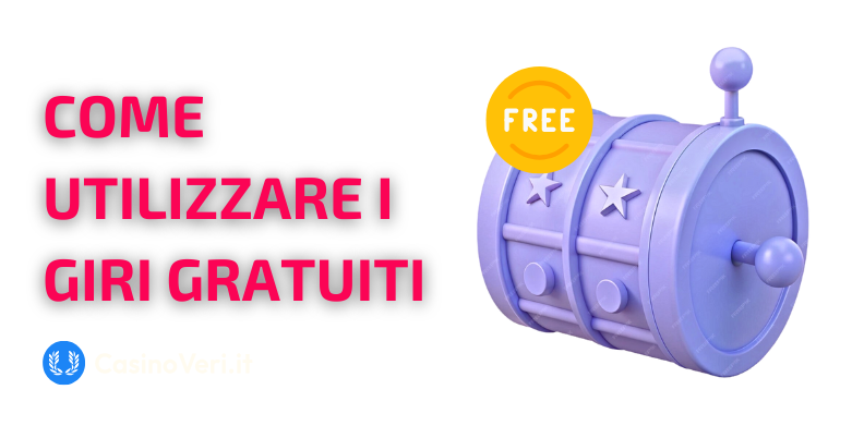 Come Utilizzare i Free Spins e Vincere