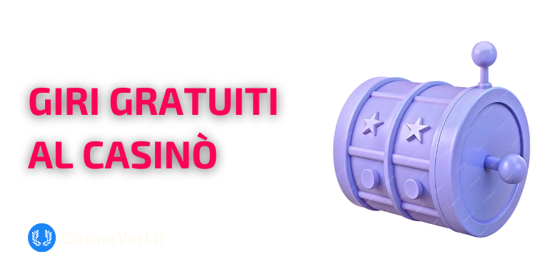 Come Funzionano i Giri Gratis