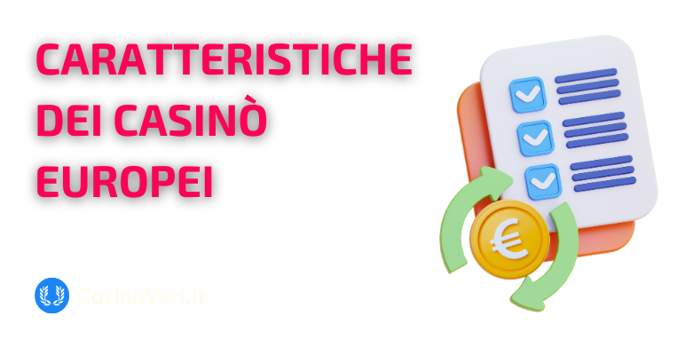 Le caratteristiche principali dei casinò europei online